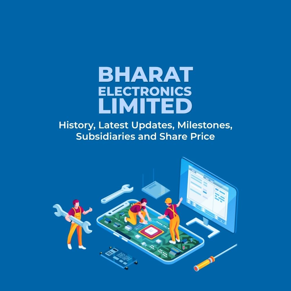 Featured image for Bharat Electronics Limited- History, Latest Updates, Milestones, Subsidiaries & Share Price